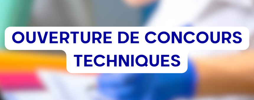 Ouverture de concours techniques